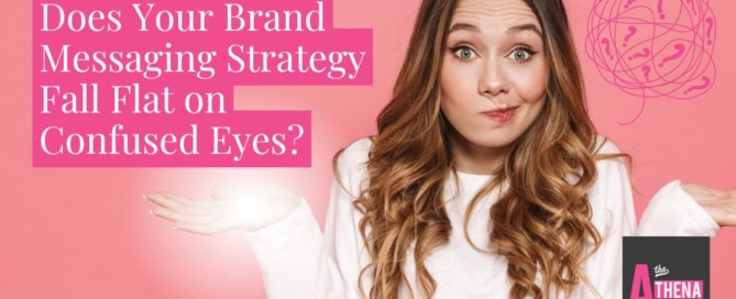 Does Your Brand Messaging Strategy Fall Flat on Confused Eyes