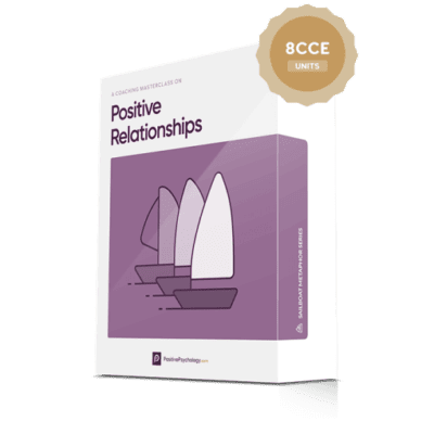 Positive Realtionships MasterClass from Positive Psychology