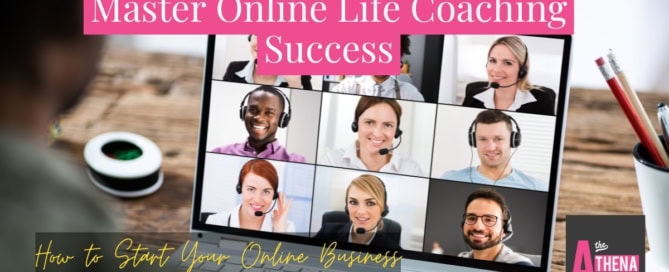 How to Start Your Online Business in Life Coaching